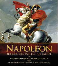 Napoleon. His Life His Battles. His Empire
