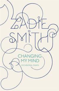 Changing My Mind: Occasional Essays