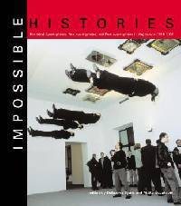 Impossible Histories – Historic Avant–Gardes, Neo–Avant–Gardes and Post–Avant Gardes in Yugoslavia 1918–1991