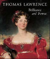 Thomas Lawrence: Regency Brilliance and Power