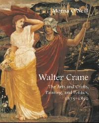 Walter Crane: The Arts and Crafts, Painting, and Politics