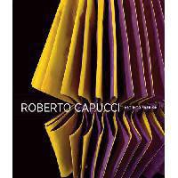 Roberto Capucci – Art into Fashion