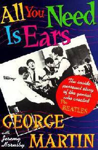 All you need is ears: the inside personal story of the genius who created the Beatles / История гения, который создал Битлз