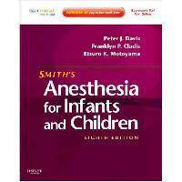 Smith's Anesthesia for Infants and Children
