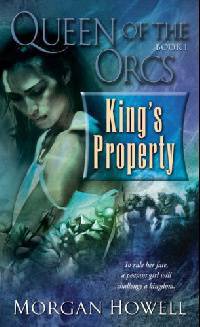 King's Property (Queen of the Orcs Series #1)