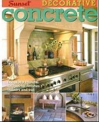 Decorative Concrete: Expanded Edition: Recipes for Finishes Indoors and Out