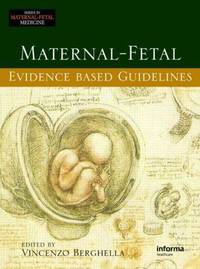 Maternal-Fetal Evidence-Based Guidelines