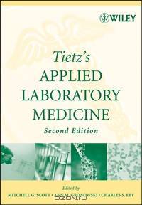 Tietz s Applied Laboratory Medicine. 2ed. 2007
