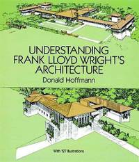 Understanding Frank Lloyd Wright’s Architecture