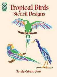Tropical Birds: Stencil Designs