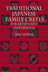 Traditional Japanese Family Crests: for Artists and Craftspeople