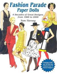 Fashion Parade Paper Dolls: 4 Decades of Great Designs, from 1960 to 2000