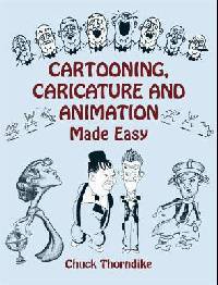 Cartooning, Caricature and Animation Made Easy