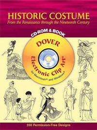 Historic Costume CD-ROM and Book: From the Renaissance through the Nineteenth Century