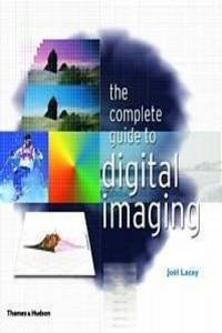 Complete Guide to Digital Imagining, The