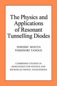 The Physics and Applications of Resonant Tunnelling Diodes
