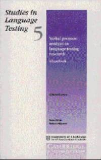 Verbal Protocol Analysis in Language Testing Research: A Handbook