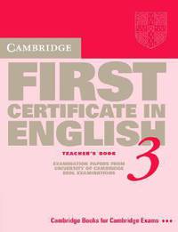 Cambridge First Certificate in English 3: Examination Papers from the University of Cambridge Local Examinations Syndicate (FCE Practice Tests Series)
