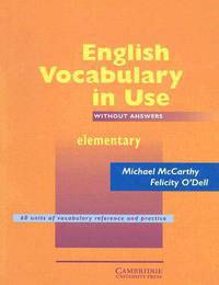 English Vocabulary in Use, Elementary: Without Answers