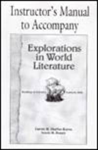 Explorations in World Literature Instructor's Manual: Readings to Enhance Academic Skills