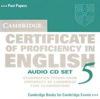 Cambridge Certificate of Proficiency in English 5 Audio CD Set (2 CDs): Examination Papers from University of Cambridge ESOL Examinations