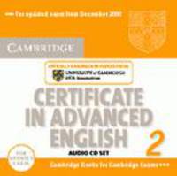 Cambridge Certificate in Advanced English 2 for Updated Exam Audio CDs (2): Official Examination Papers from University of Cambridge ESOL Examinations