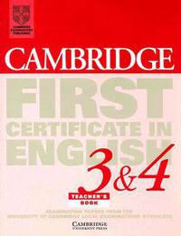 Cambridge First Certificate in English 3 and 4 Teacher's Book: Examination Papers from the University of Cambridge Local Examinations Syndicate