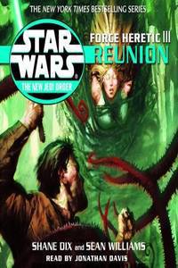 Force Heretic III Reunion (Star Wars New Jedi Order Series)
