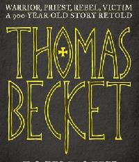 Thomas Becket: Warrior, Priest, Rebel, Victim. John Guy