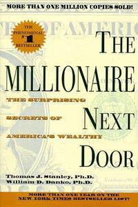 The Millionaire Next Door: The Surprising Secrets of America's Wealthy