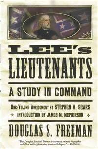 Lee's Lieutenants: A Study In Command
