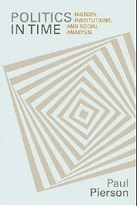Politics in Time – History, Institutions and Social Analysis