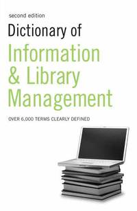 Dictionary of Information and Library Management: 2nd Edition