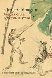 A Japanese Menagerie : Animal Pictures by Kawanabe Kyosai