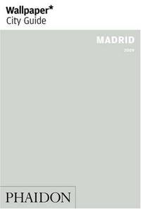 Wallpaper* City Guide Madrid 2009