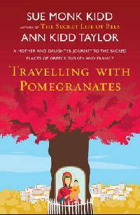 Traveling with Pomegranates: A Mother-Daughter Story