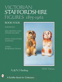 Victorian Staffordshire Figures, 1875-1962