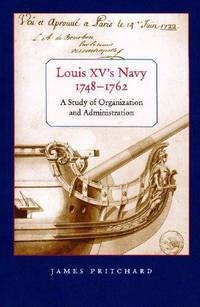 Louis XV's Navy, 1748-1762: A Study of Organization and Administration
