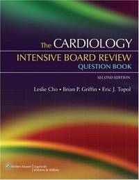 The Cardiology Intensive Board Review Question Book, 2e