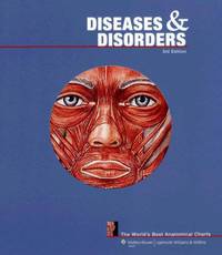 Diseases and Disorders: The World's Best Anatomical Charts 3/e