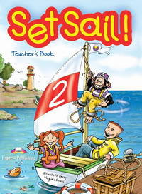 Set Sail 2. Teacher's Book. (interleaved). Beginner. Книга для учителя