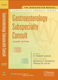 The Washington ManualR Gastroenterology Subspecialty Consult 2/e
