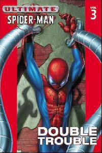 Ultimate Spider-Man - Volume 3: Double Trouble