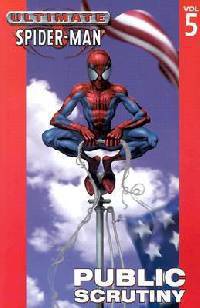 Ultimate Spider-Man - Volume 5: Public Scrutiny