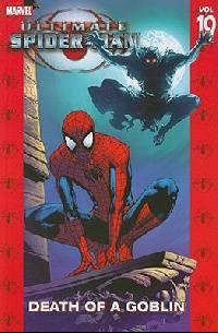 Ultimate Spider-Man - Volume 19: Death of a Goblin