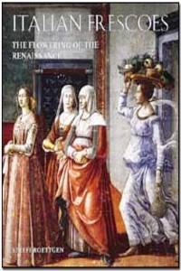 Italian Frescoes: The Flowering of the Renaissance, 1470-1500