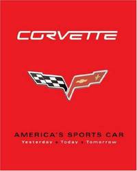 Corvette: America's Sports Car Yesterday, Today, Tomorrow
