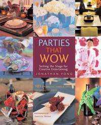 Parties That Wow: Setting the Stage for Creative Entertaining