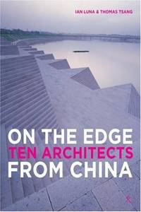 On the Edge Ten Architects from China
