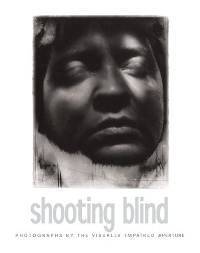 Shooting Blind: Photographs By The Visually Impaired